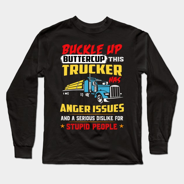 Buckle up buttercup trucker has anger issues Long Sleeve T-Shirt by TEEPHILIC